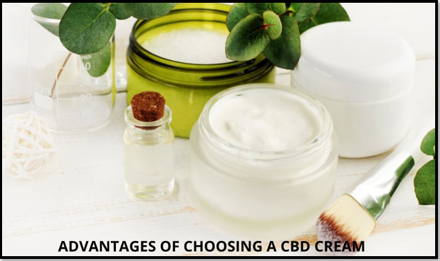 Advantages of Choosing a CBD Cream