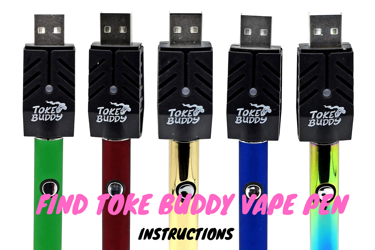 Toke Buddy Vape Pen Instructions