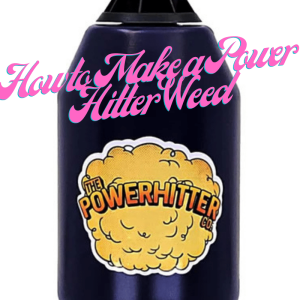 How to Make a Power Hitter Weed