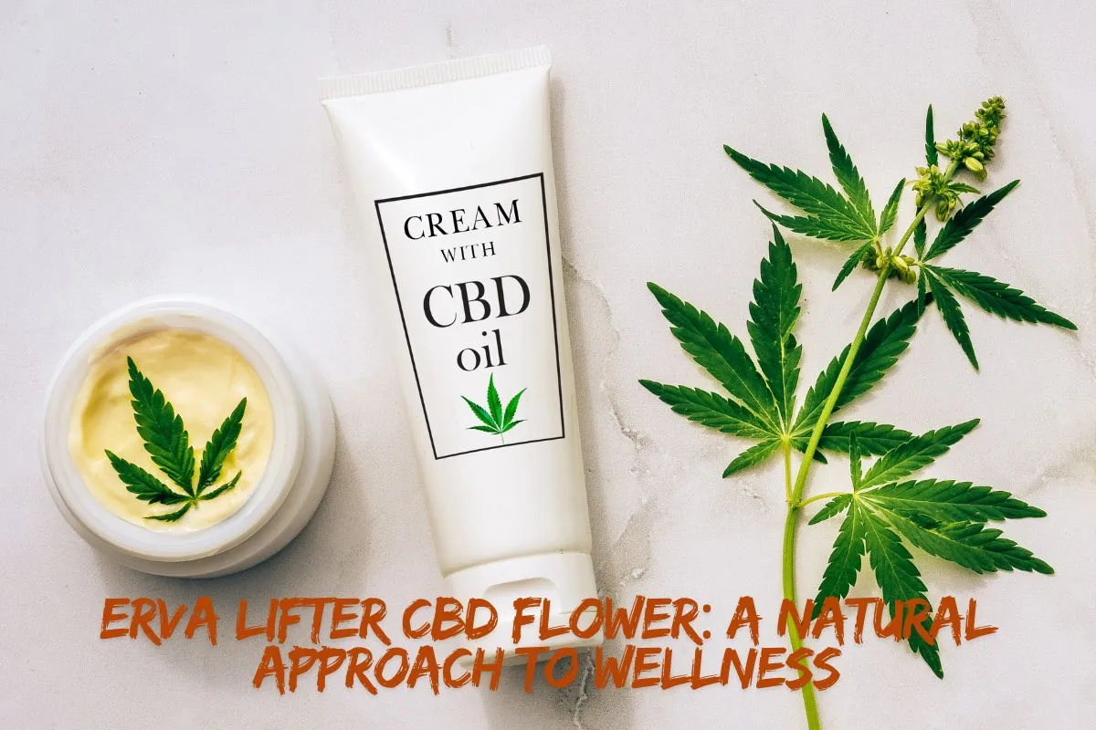 Erva Lifter CBD Flower: A Natural Approach to Wellness