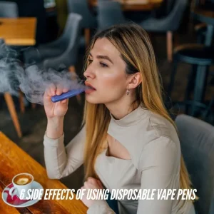 6 Side Effects of Using Disposable Vape Pens