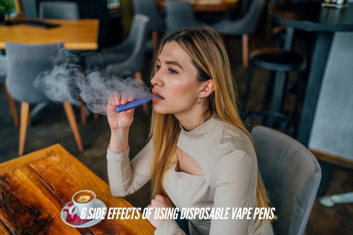 6 Side Effects of Using Disposable Vape Pens